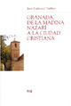 Foto de Granada, de la madina nazar a la ciudad cristiana