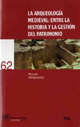 Foto de La Arqueologa Medieval: entre la Historia y la gestin del patrimonio
