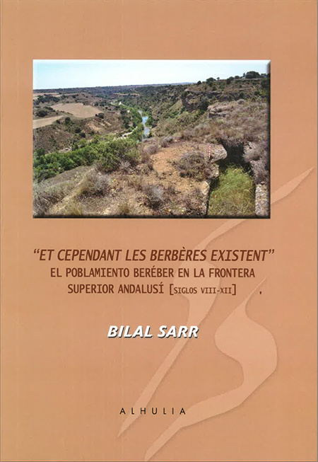 Foto de «Et cependant les Berbères existent». Los beréberes en la frontera superior andalusí (siglos VIII-XII)